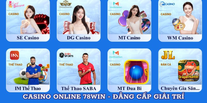 Casino online 78WIN - Đẳng cấp giải trí