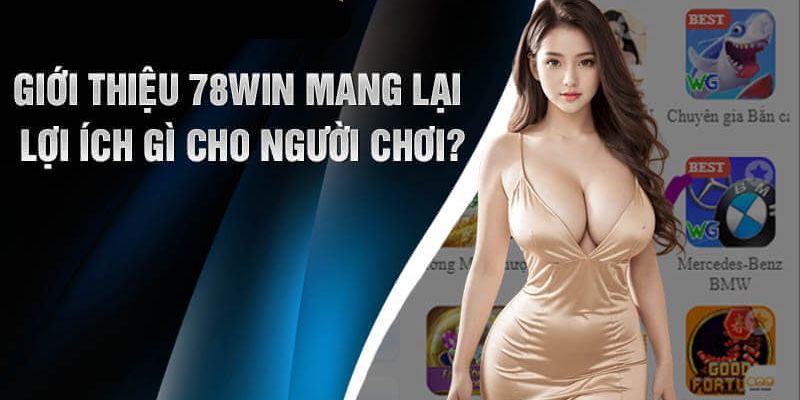 78win với nhiều thành công lớn trong nghề