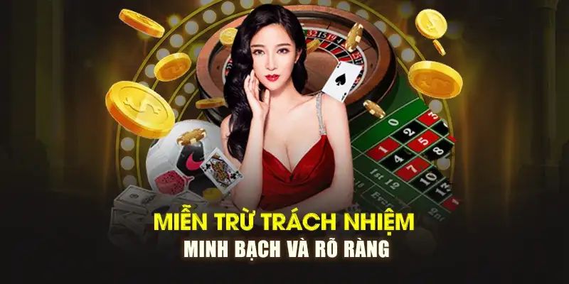 Lý do cần có chính sách miễn trách nhiệm 78win